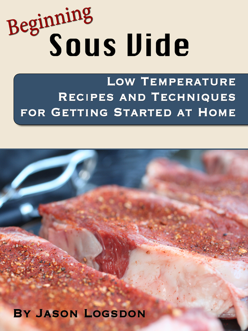 Title details for Beginning Sous Vide by Jason Logsdon - Available